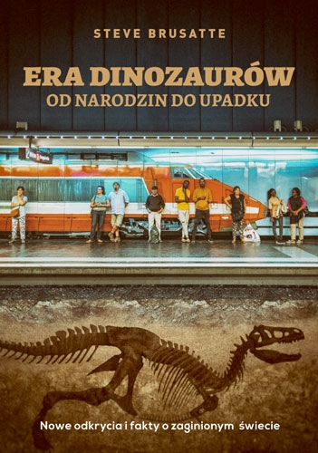 Era dinozaurów od narodzin do upadku