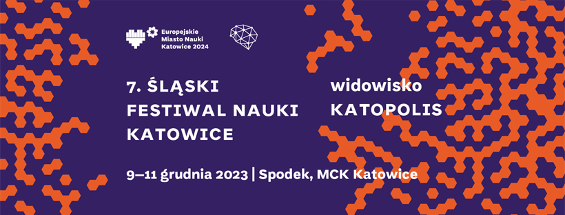 7. Śląski Festiwal Nauki KATOWICE
